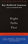 Night Falls Fast by Kay Redfield Jamison