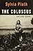 The Colossus and Other Poems