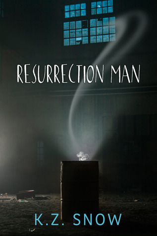 Resurrection Man by K.Z. Snow