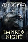 Empire of Night by Kelley Armstrong