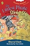 The Littlest Pirate and the Stinky Ship by Sherryl Clark