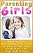 Parenting Girls: Raising Gi...