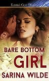 Bare Bottom Girl by Sarina Wilde