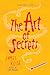 The Art of Secrets by James Klise