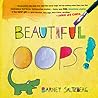 Beautiful Oops [Board book] by Barney Saltzberg