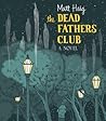 The Dead Fathers Club by Matt Haig