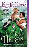 Catch a Falling Heiress by Laura Lee Guhrke