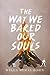 The Way We Bared Our Souls