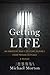 Getting Life An Innocent Man's 25-Year Journey from Prison to Peace by Michael Morton