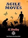 Agile Moves by J.C. Shelby