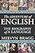 The Adventure of English: The Biography of a Language