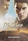 Murder on the Mountain by Jamie Fessenden