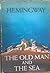 The Old Man and the Sea by Ernest Hemingway