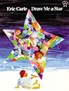 Draw Me a Star by Eric Carle