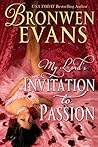 My Lord's Invitation to Passion by Bronwen Evans