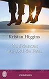 Confidences au bord de l'eau by Kristan Higgins