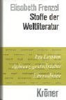 Stoffe der Weltliteratur. Ein Lexikon dichtungsgeschichtliche... by Elisabeth Frenzel