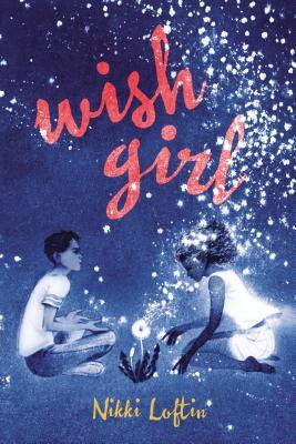 Wish Girl by Nikki Loftin