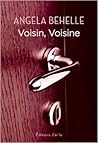 Voisin, voisine by Angela Behelle