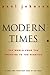 Modern Times: The World from the 20s to the 90s