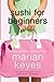 Sushi for Beginners by Marian Keyes