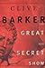 The Great and Secret Show by Clive Barker