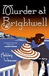 Murder at the Brightwell (Amory Ames Mystery, #1)