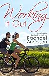 Working it Out by Rachael Anderson