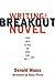 Writing the Breakout Novel:...