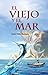 El viejo y el mar by Ernest Hemingway