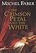 The Crimson Petal and the White by Michel Faber