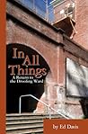 In All Things by Ed  Davis