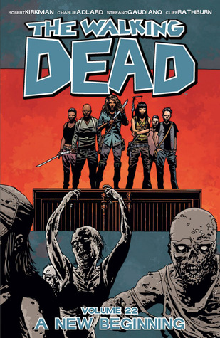 The Walking Dead, Vol. 22 by Robert Kirkman