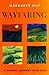 Wayfaring: A Gospel Journey into Life