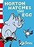 Horton Hatches the Egg by Dr. Seuss