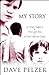 My Story by Dave Pelzer