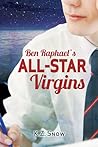 Ben Raphael's All-Star Virgins by K.Z. Snow