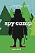 Spy Camp (Spy School #2)