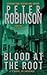 Blood at the Root by Peter Robinson