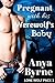 Pregnant with His Werewolf's Baby (Lone Wolf Pack #1)