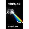 The Prism of My Mind by Francis Mont