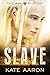 The Slave (Free Men, #1)