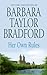 Her Own Rules by Barbara Taylor Bradford