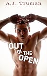 Out in the Open by A.J. Truman