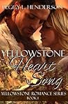 Yellowstone Heart Song by Peggy L. Henderson