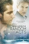 Random Acts by Mia Kerick