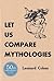 Let Us Compare Mythologies by Leonard Cohen