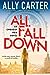 All Fall Down (Embassy Row, #1) by Ally Carter