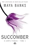 Succomber by Maya Banks