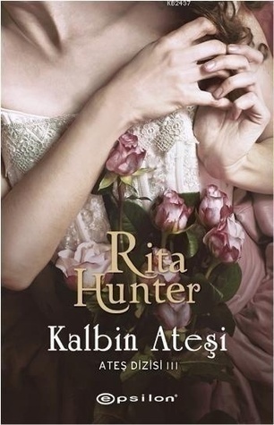 Kalbin Ateşi by Rita Hunter